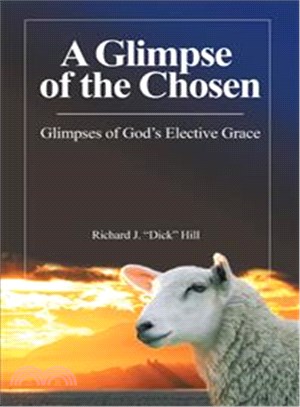 A Glimpse of the Chosen ― Glimpses of God's Elective Grace