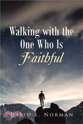 Walking With the One Who Is Faithful