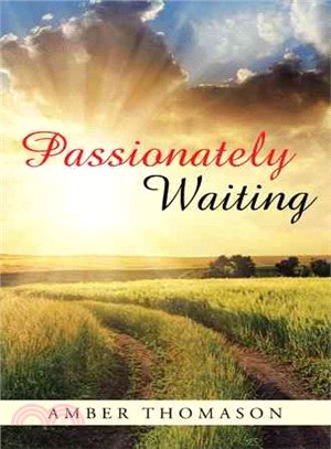 Passionately Waiting