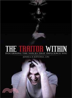 The Traitor Within ─ Discerning the Voices That Influence You