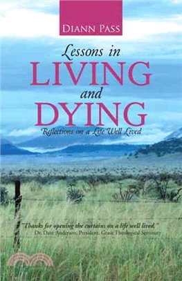 Lessons in Living and Dying ─ Reflections on a Life Well Lived