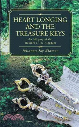 Heart Longing and the Treasure Keys ─ An Allegory of the Treasure of the Kingdom