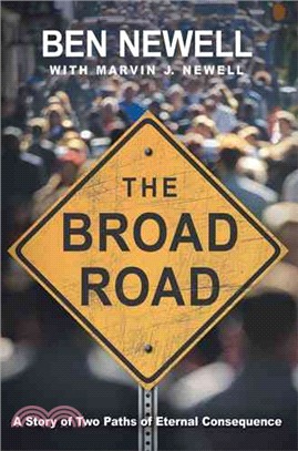 The Broad Road ─ A Story of Two Paths of Eternal Consequence