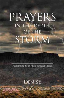 Prayers in the Depth of the Storm ─ Reclaiming Your Faith Through Prayer