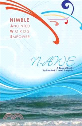 Nimble Anointed Words Empower N-awe ─ A Book of Poetry