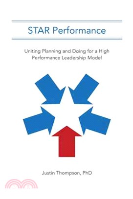 Star Performance ─ Uniting Planning and Doing for a High Performance Leadership Model