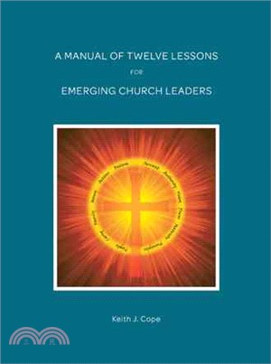 A Manual of Twelve Lessons for Emerging Church Leaders