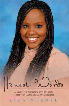 Honest Words ─ A Young Person's Story and Guide to Cancer Survivorship