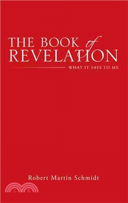 The Book of Revelation ─ What It Says to Me