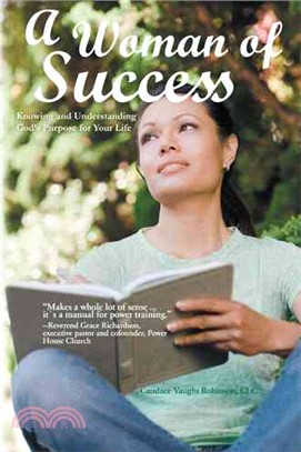 A Woman of Success ─ Knowing and Understanding God's Purpose for Your Life