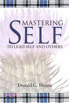 Mastering Self ─ To Lead Self and Others