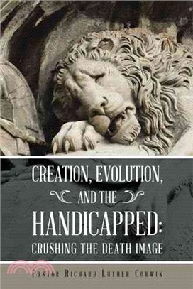 Creation, Evolution, and the Handicapped ─ Crushing the Death Image