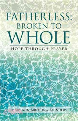 Fatherless Broken to Whole ─ Hope Through Prayer