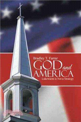 God and America ─ Lukewarm Is Not a Strategy