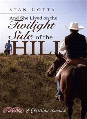 And She Lived on the Twilight Side of the Hill ─ A Story of Christian Romance