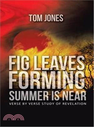 Fig Leaves Forming Summer Is Near ─ Verse by Verse Study of Revelation