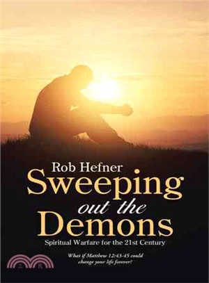 Sweeping Out the Demons ─ Spiritual Warfare for the 21st Century