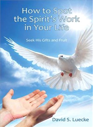 How to Spot the Spirit's Work in Your Life ─ Seek His Gifts and Fruit