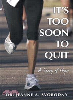 It?s Too Soon to Quit ─ A Story of Hope