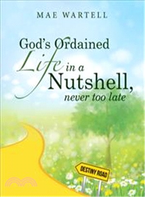 God's Ordained Life in a Nutshell, Never Too Late