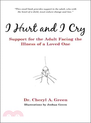 I Hurt and I Cry ─ Support for the Adult Facing the Illness of a Loved One