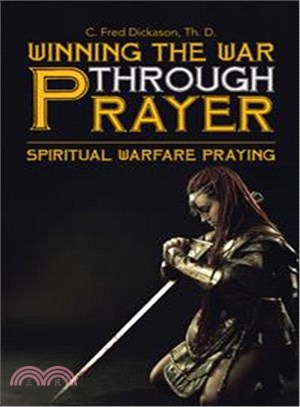 Winning the War Through Prayer ─ Spiritual Warfare Praying