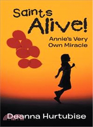 Saints Alive! ─ Annie's Very Own Miracle