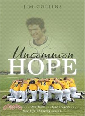 Uncommon Hope ― One Team, One Town, One Tragedy, One Life-changing Season