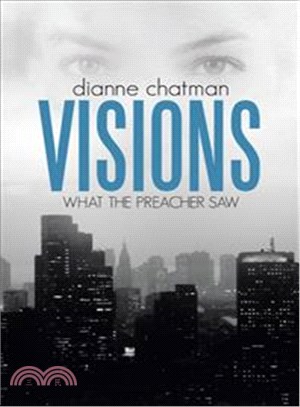 Visions ─ What the Preacher Saw