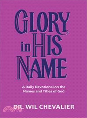 Glory in His Name ─ A Daily Devotional on the Names and Titles of God