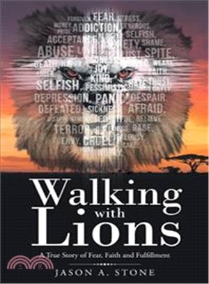 Walking With Lions ─ A True Story of Fear, Faith and Fulfillment