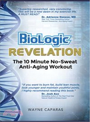 Biologic Revelation ─ The 10 Minute No-sweat Anti-aging Workout