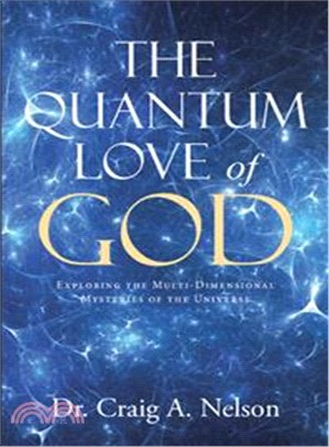 The Quantum Love of God ─ Exploring the Multi-dimensional Mysteries of the Universe