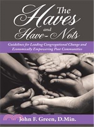 The Haves and Have-nots ─ Guidelines for Leading Congregational Change and Economically Empowering Poor Communities