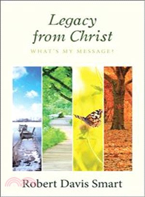 Legacy from Christ ─ What My Message?
