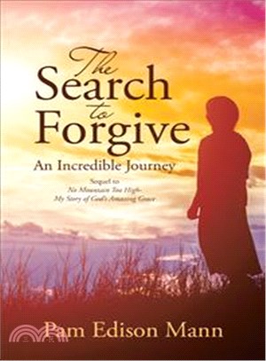 The Search to Forgive ─ An Incredible Journey