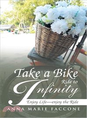 Take a Bike Ride to Infinity ─ Enjoy Life, Enjoy the Ride