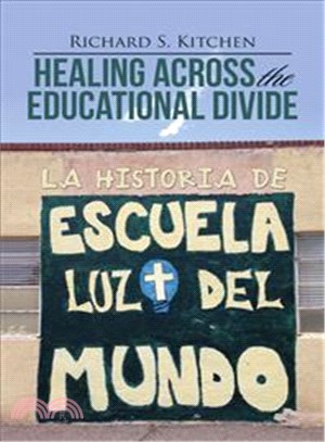 Healing Across the Educational Divide ─ La Historia De Escuela Luz Del Mundo