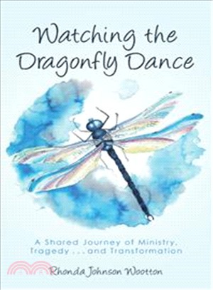 Watching the Dragonfly Dance ─ A Shared Journey of Ministry, Tragedy and Transformation