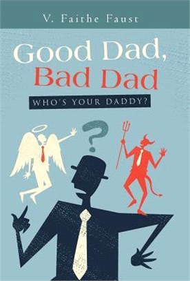 Good Dad, Bad Dad ― Who's Your Daddy?