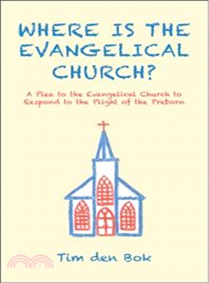 Where Is the Evangelical Church? ─ A Plea to the Evangelical Church to Respond to the Plight of the Preborn