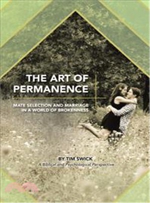 The Art of Permanence ─ Mate Selection and Marriage in a World of Brokenness