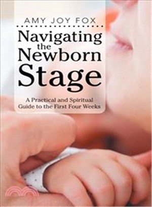 Navigating the Newborn Stage ─ A Practical and Spiritual Guide to the First Four Weeks