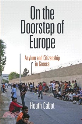 On the Doorstep of Europe: Asylum and Citizenship in Greece