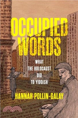 Occupied Words：What the Holocaust Did to Yiddish