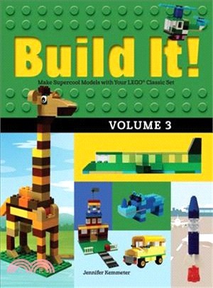 Build It! ─ Make Supercool Models With Your Lego Classic Set