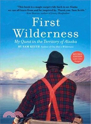 First Wilderness ― My Quest in the Territory of Alaska