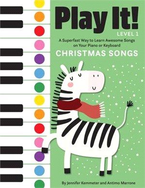 Play It! Christmas Songs ― A Superfast Way to Learn Awesome Songs on Your Piano or Keyboard