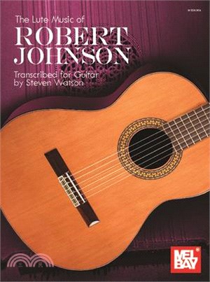 The Lute Music of Robert Johnson