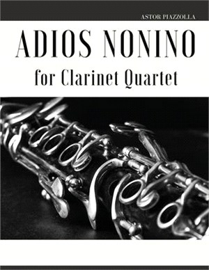 Adios Nonino: Arrangement for Clarinet Quartet